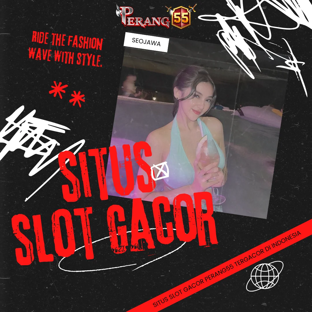 PERANG55 ✈️ Situs Slot Gacor Terkenal Ramahnya Jackpot Maxwin Ratusan Juta 2025 